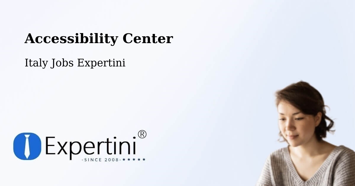 Accessibility Center - Italy Jobs Expertini