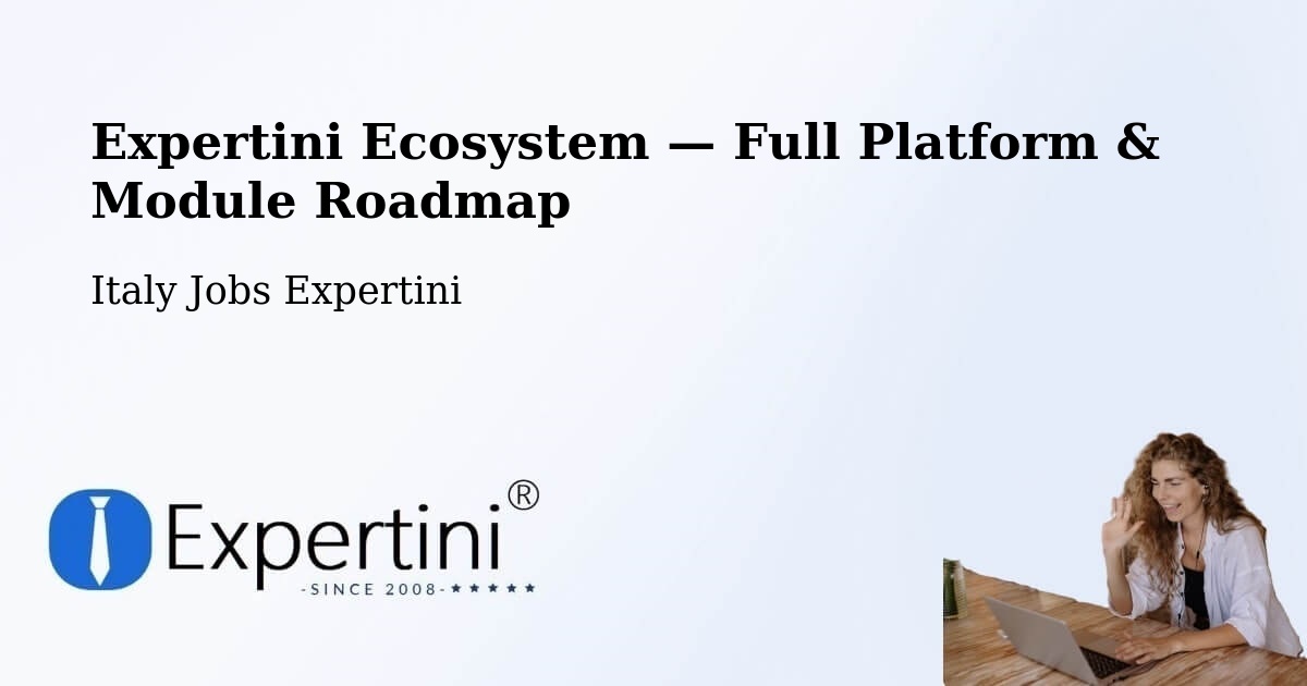 Expertini Ecosystem — Full Platform & Module Roadmap – None