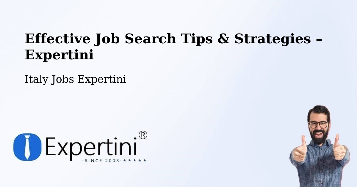 Job Search Tips & Strategies for Job Seekers – None - None, Italy Jobs Expertini