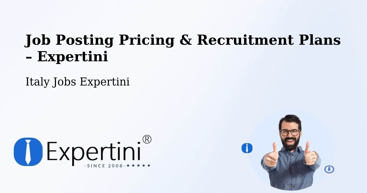 Job Posting Pricing & Recruitment Plans – None - None, Italy Jobs Expertini